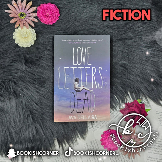 Love Letters To The Dead by Ava Dellaira