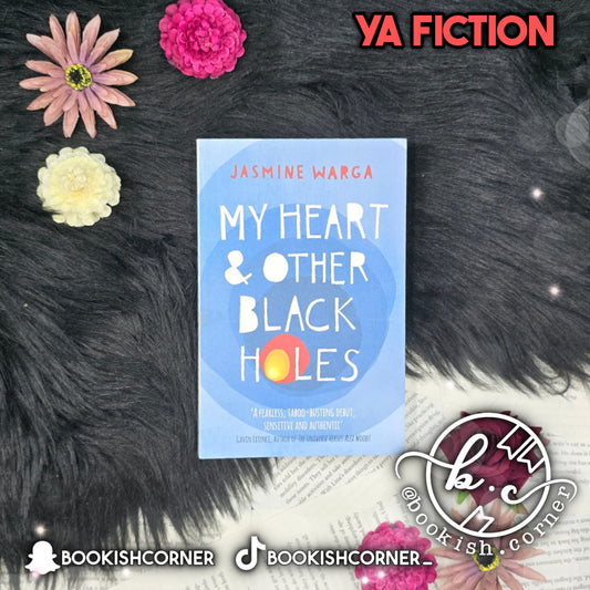 My Heart And Other Black Holes By Jasmine Warga