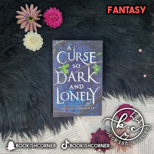 A Curse So Dark And Lonely By Brigid Kemmerer