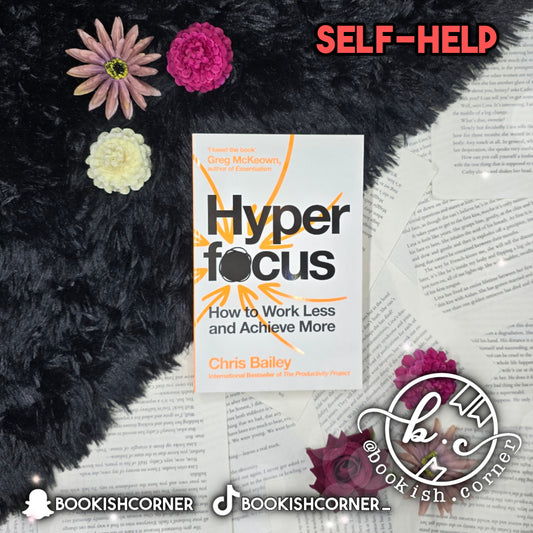 Hyperfocus By Chris Bailey