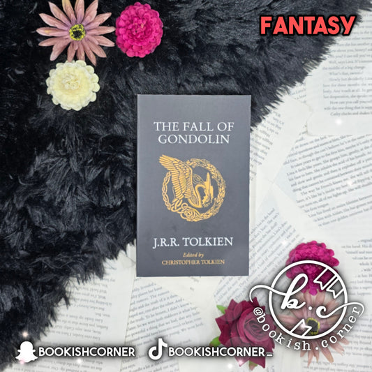 The Fall Of Gondolin By J R R Tolkien