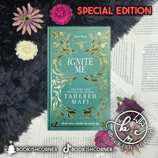 SPECIAL EDITION Ignite Me By Tahereh Mafi