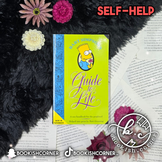 Bart Simpson's Guide To Life By Matt Groening
