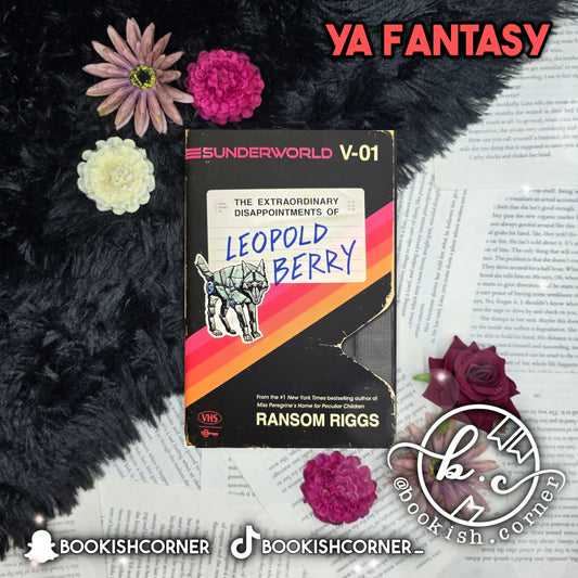 The Extraordinary Disappointments Of Leopold Berry By Ransom Riggs