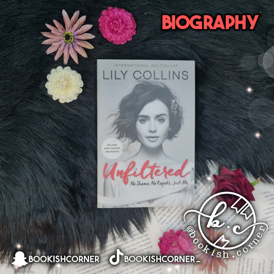 Unfiltered By Lily Collins