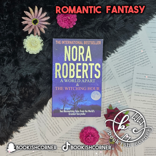 A World Apart & the Witching Hour By Nora Roberts