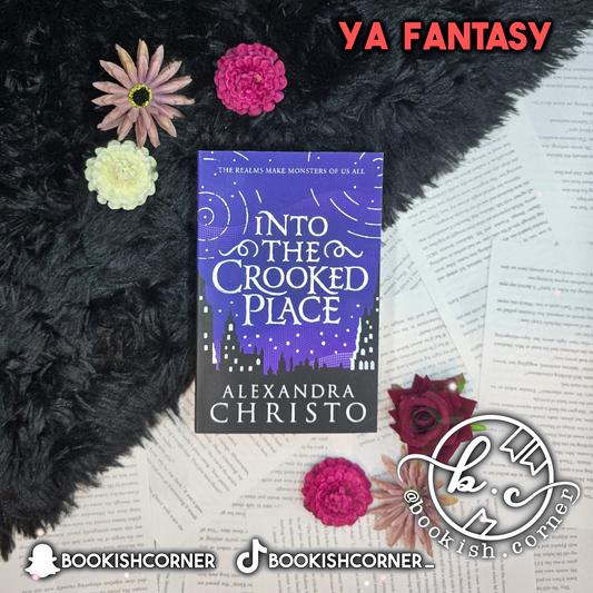 Into the Crooked Place By Alexandra Christo