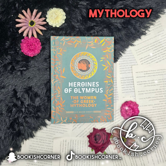 Heroines of Olympus By Ellie Mackin Roberts