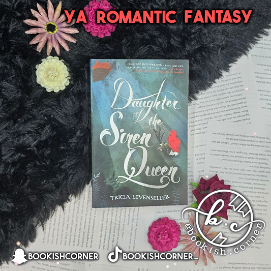 Daughter of the Siren Queen By Tricia Levenseller