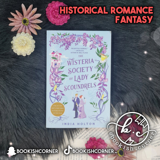 The Wisteria Society of Lady Scoundrels By India Holton