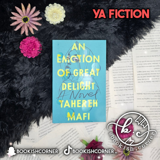 An Emotion of Great Delight By Tahereh Mafi