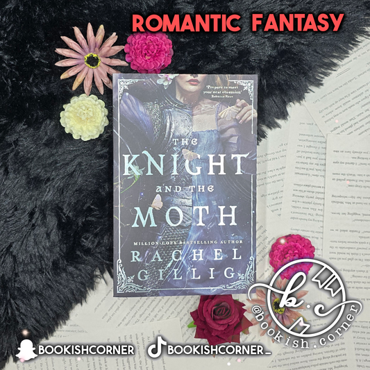 The Knight and the Moth By Rachel Gillig