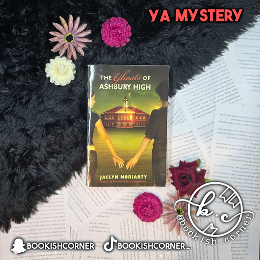 The Ghosts of Ashbury High By Jaclyn Moriarty