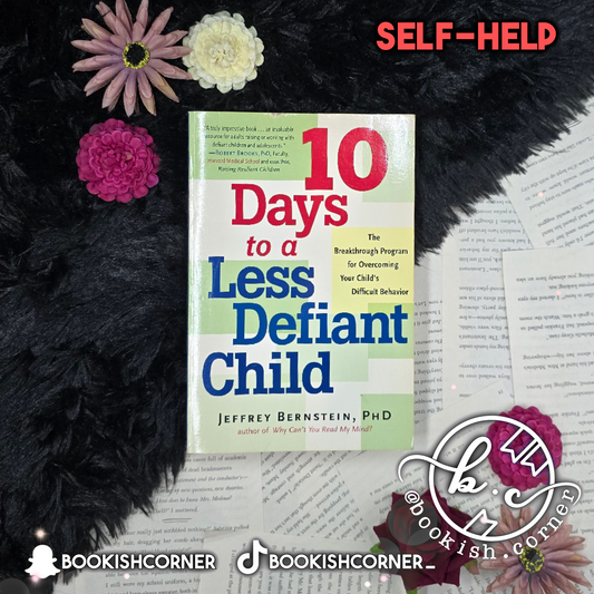 10 Days To A Less Defiant Child By Jeffrey Bernstein