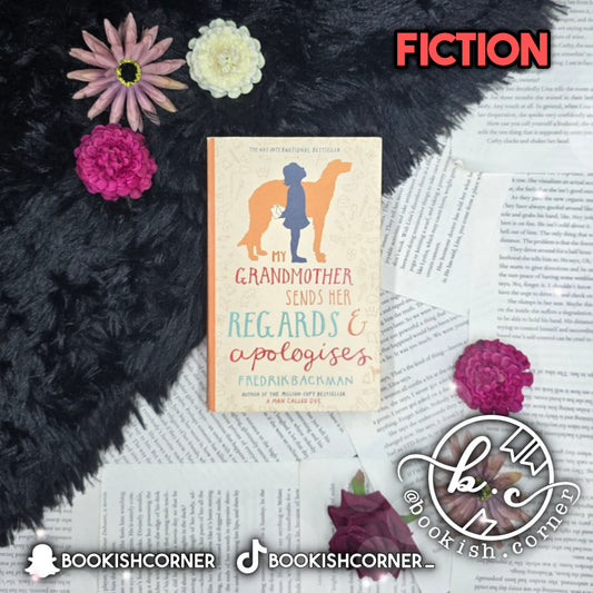 My Grandmother Sends Her Regards And Apologies By Fredrik Backman