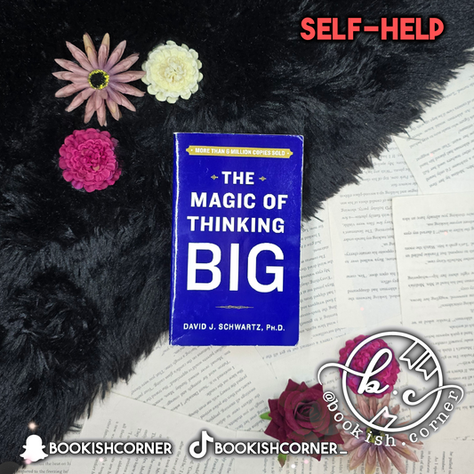 The Magic of Thinking Big By David J Schwartz
