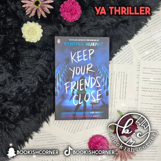Keep Your Friends Close By Cynthia Murphy