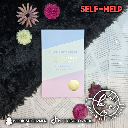 The Anxiety Solution By Chloe Brotheridge