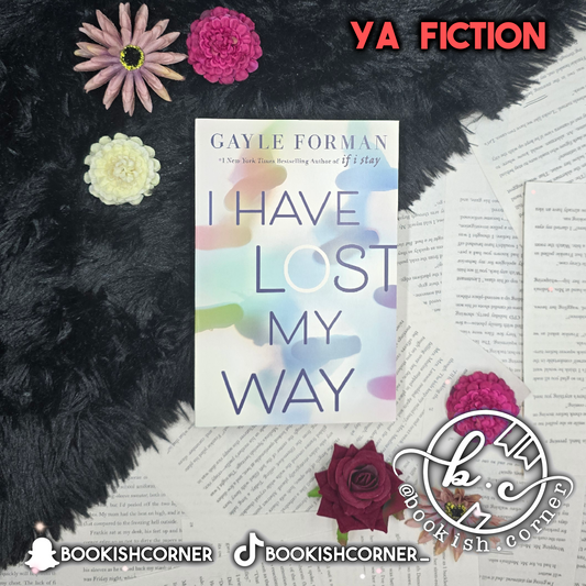 I Have Lost My Way By Gayle Forman