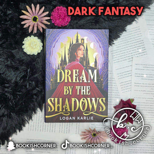 Dream by the Shadows By Logan Karlie