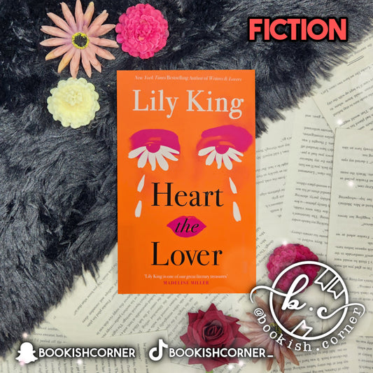 Heart the Lover By Lily King