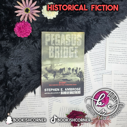 Pegasus Bridge By Stephen E Ambrose