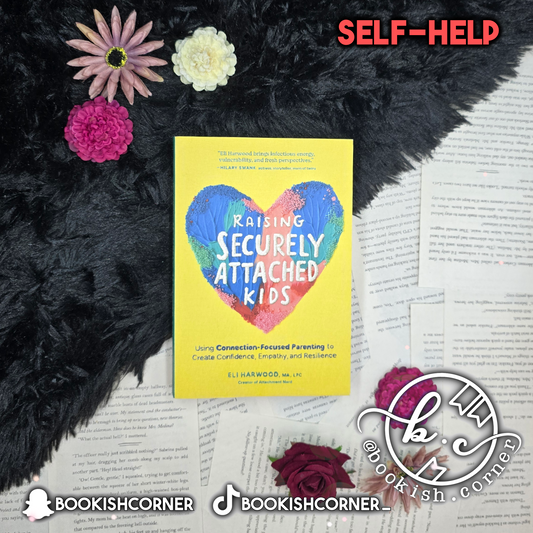 Raising Securely Attached Kids By Eli Harwood