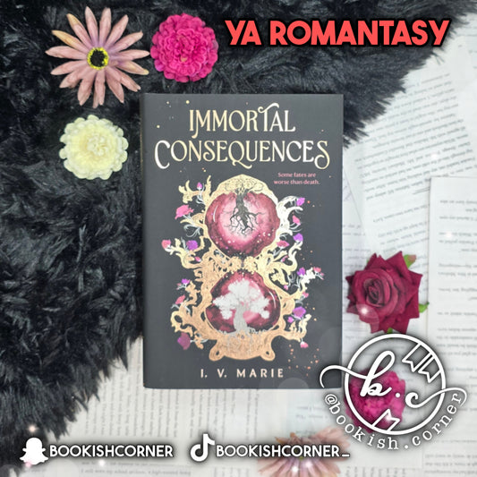Immortal Consequences By I.V. Marie