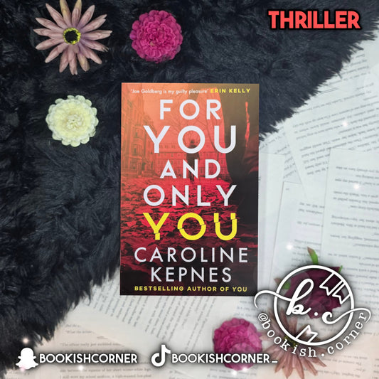 For You and Only You By Caroline Kepnes