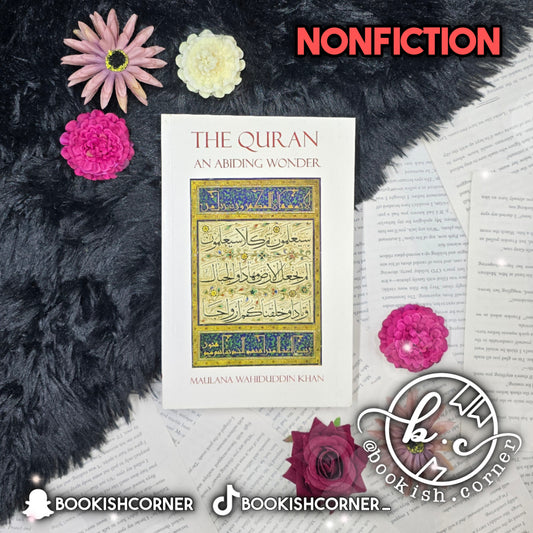 The Qur'an: An Abiding Wonder By Maulana Wahiduddin