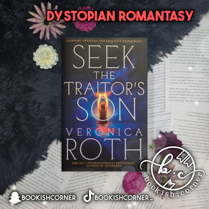 Seek the Traitor's Son By Veronica Roth