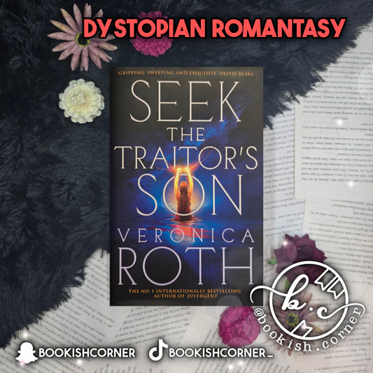 Seek the Traitor's Son By Veronica Roth