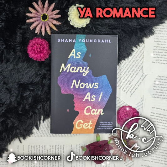 As Many Nows As I Can Get By Shana Youngdahl