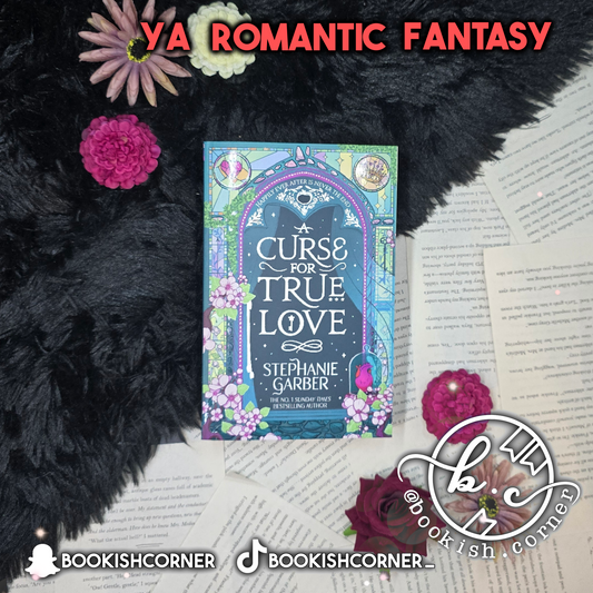A Curse for True Love By Stephanie Garber