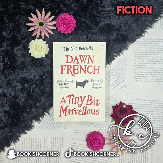 A Tiny Bit Marvellous By Dawn French