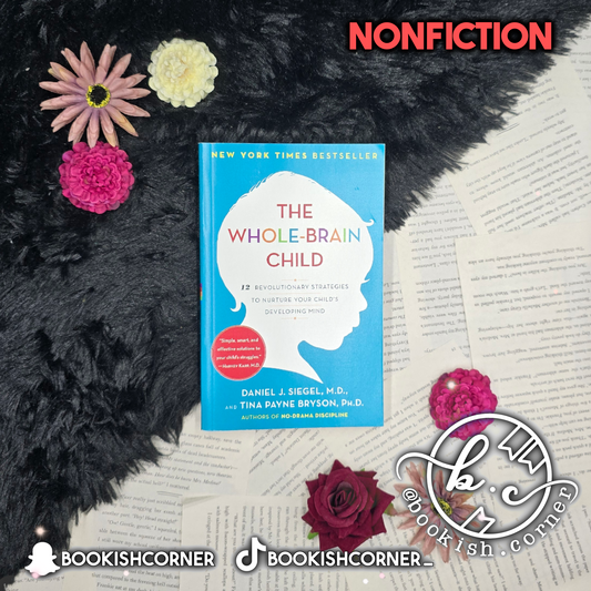 The Whole-Brain Child By Tina Payne Bryson