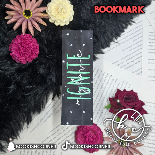 Shatter Me : Ignite My Love Bookmark