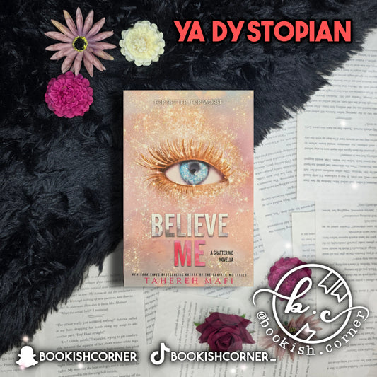 Believe Me By Tahereh Mafi