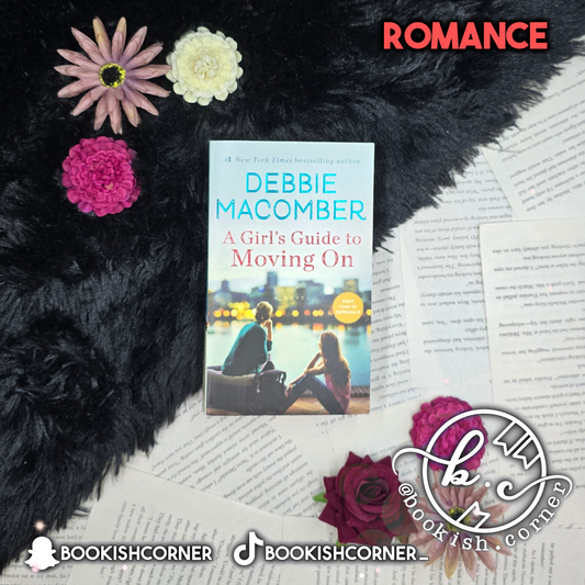 A Girl's Guide to Moving On By Debbie Macomber
