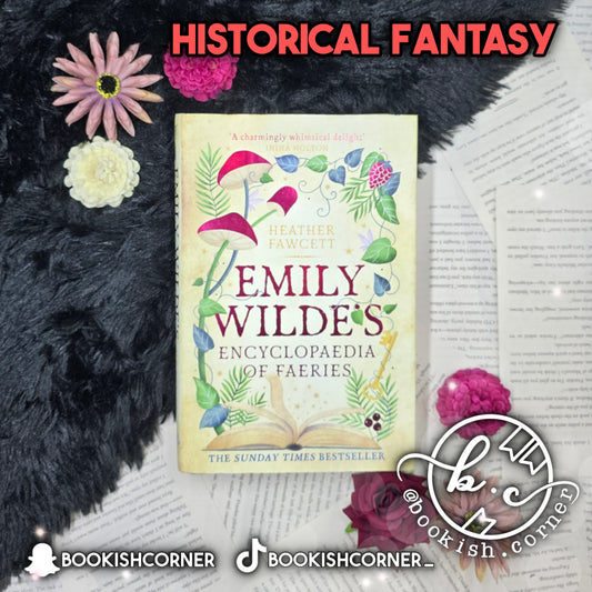 Emily Wilde's Encyclopaedia of Faeries By Heather Fawcett