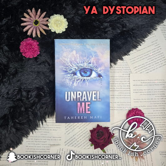 Unravel Me By Tahereh Mafi