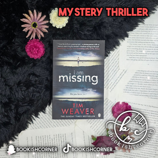 I Am Missing By Tim Weaver