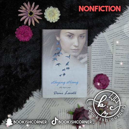 Staying Strong: 365 Days a Year By Demi Lovato