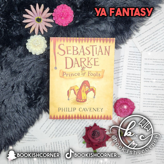 Sebastian Darke: Prince of Fools By Philip Caveney