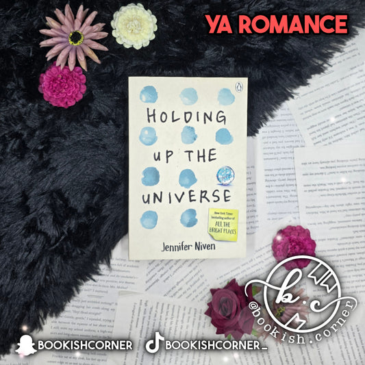 Holding Up the Universe By Jennifer Niven