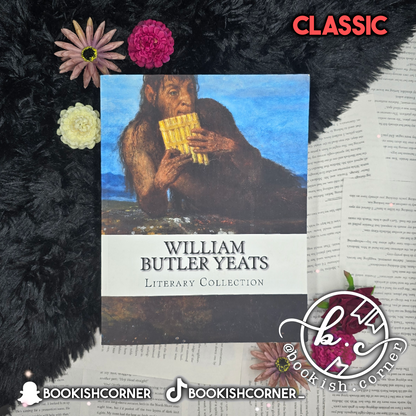 William Butler Yeats Literary Collection By W B Yeats