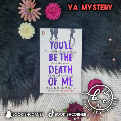 You'll Be The Death Of Me By Karen M.McManus