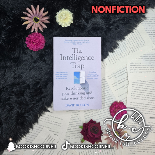 The Intelligence Trap By David Robson