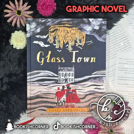 Glass Town By Isabel Greenberg