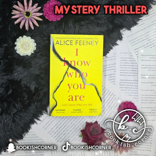 I Know Who You Are By Alice Feeney